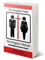 The Kingdom Man & The Kingdom Woman: How to Fulfill God's Purpose for Your Life!